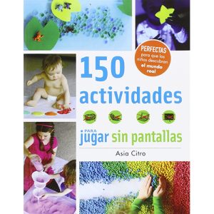 150 actividades para jugar sin pantallas